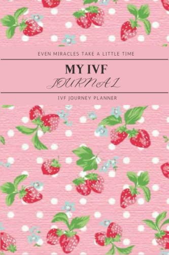 My IVF Journal: A Complete IVF Planner for Women Going Through Fertility Treatments, perfect IVF gift for women