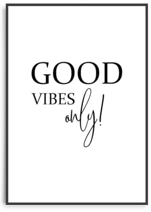 Poster DIN A4 Motivation Good Vibes Only! 3 Spruch Wanddeko Schwarz Weiß ohne Rahmen