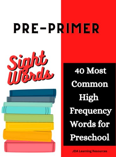 Pre-Primer Sight Words: 40 Most Common High Frequency Words to Learn for Preschool