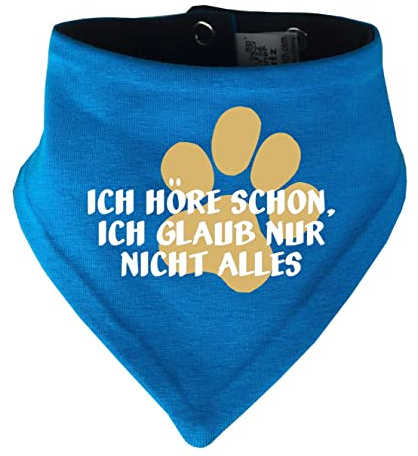 Hunde Wende- Halstuch Multicolor (Fb: Atoll-Navy) (Gr.1 - HU 27-30 cm) Ich höre Schon, ich Glaub nur Nicht Alles