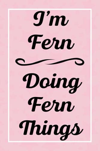 I'm Fern Doing Fern Things: Personalized Sketchbook, Sketch Book for Fern, Perfect for Sketching Drawing Noting and Writing, 120 Pages, 6x9