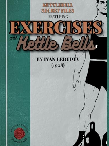 Kettlebell Exercises by Ivan Lebedev - 1928