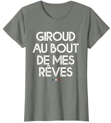 Giroud au bout de mes rêves T-Shirt