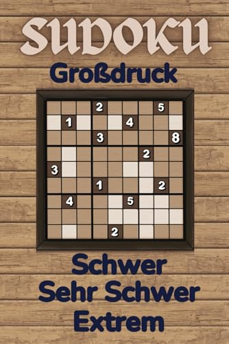Sudoku-Rätsel für Erwachsene: Schwer - Sehr schwer - Extrem | Großdruck | Lösungen Enthalten