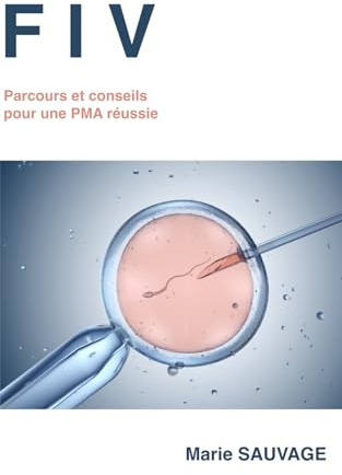 FIV - Grossesse: Parcours et conseils pour une PMA réussie