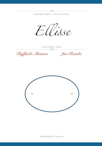 Geometria Analitica Vol.3: Ellisse