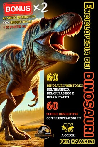 Enciclopedia dei Dinosauri per Bambini: Dal Triassico, Giurassico e del Cretaceo. Schede descrittive con illustrazioni 4k a Colori.