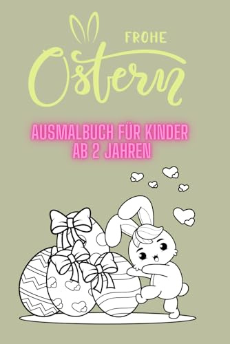 Ausmalbuch Bunte Ostereier und fröhliche Hasen für Kinder ab 2 Jahren: Ein Ausmalbuch für kleine Künstler. Das klingt einladend und macht Lust darauf, kreativ zu werden!