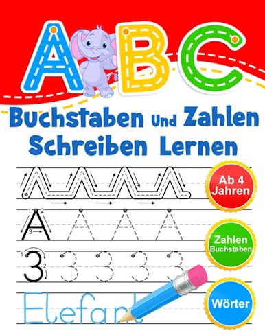 ABC - Buchstaben Und Zahlen Schreiben Lernen: Übungsheft Mit Schwungübungen. Einfaches Lernen von Alphabet und Zahlen für Kinder ab 4 Jahren.