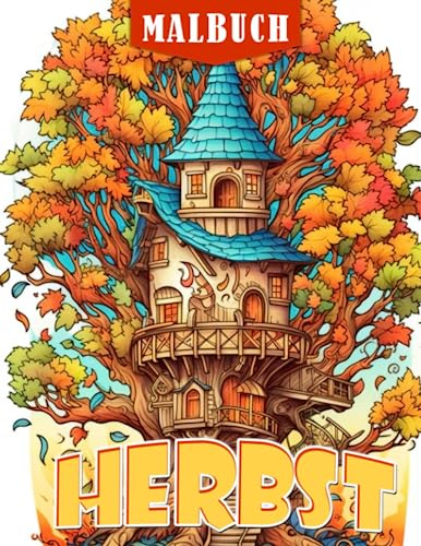 Herbst Ausmalbuch: 30 beruhigende Ausmalbilder mit gemütlichen Herbstsymbolen, perfekt für Kinder und Erwachsene zum Entspannen und Stressabbau. Ideales Geschenkoption.