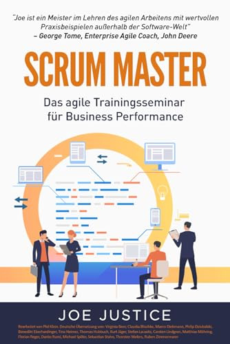 SCRUM MASTER Das agile Trainingsseminar für Business Performance: Das agile Trainingsseminar für Business Performance (Agile Business Performance from the Agile Business Institute, Band 5)