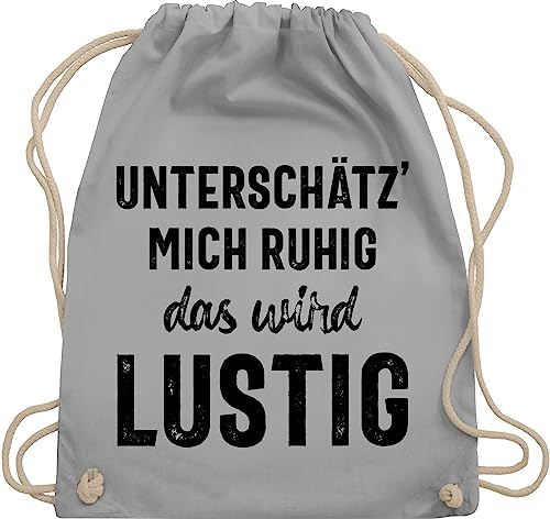 Shirtracer Turnbeutel Rucksack - Sprüche Statement mit Spruch - Unterschätz mich ruhig wird lustig - Unisize - Hellgrau - beutel+rucksack+mit+sprüchen sprueche böse beutel sprüchen spruechen büro