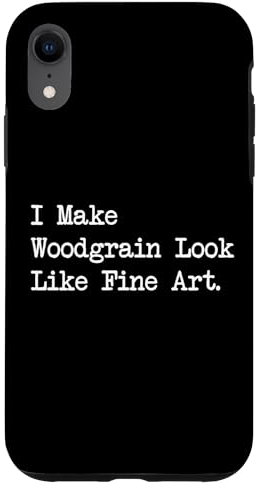 I Make Woodgrain Look Like Fine Art Photographie Travail du bois Coque pour iPhone XR