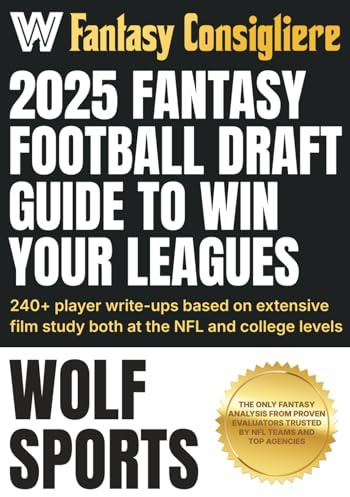 Fantasy Consigliere 2025 Fantasy Football Draft Guide: Your Film-Rooted Edge for Winning Your League with 240+ In-Depth Player Profiles, Rankings, and Projections