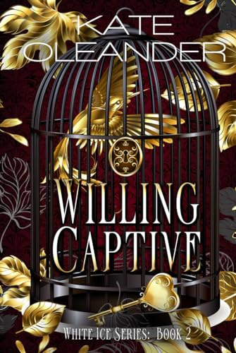 Willing Captive: Book 2 White Ice Series