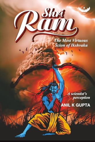 Shri Ram: The Most Virtuous Scion of Ikshvaku