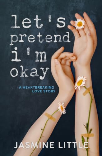 Let's Pretend I'm Okay