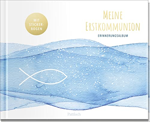 Meine Erstkommunion: Erinnerungsalbum. Mit Stickerbogen und viel Platz zum Eintragen und Einkleben (Geschenke zur Erstkommunion)