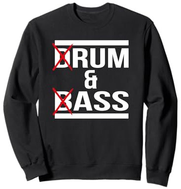 Drum and Bass DnB Lustiges Motiv Sweatshirt