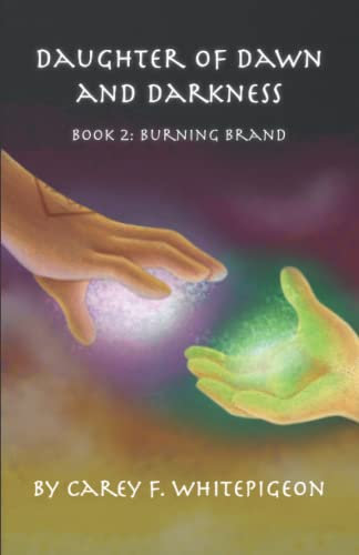 Daughter of Dawn & Darkness: Book 2: Burning Brand