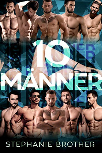 10 MÄNNER: EIN MENAGE-LIEBESROMAN (RIESIG SERIES 8)