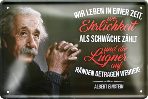 schilderkreis24 Blechschilder Kollektion 20x30cm – Albert Einstein Zitate & Sprüche: Inspirierende & humorvolle Wanddeko (WIR Leben IN Einer Zeit, WO EHRLICHKEIT ALS SCHWÄCHE ZÄHLT)