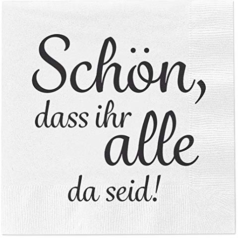 40 Stück Servietten Papierservietten mit Sprüche 3-lagig 33x33cm Feier Party Geburtstag Gäste Tischdeko (Schön, dass ihr alle da seid)