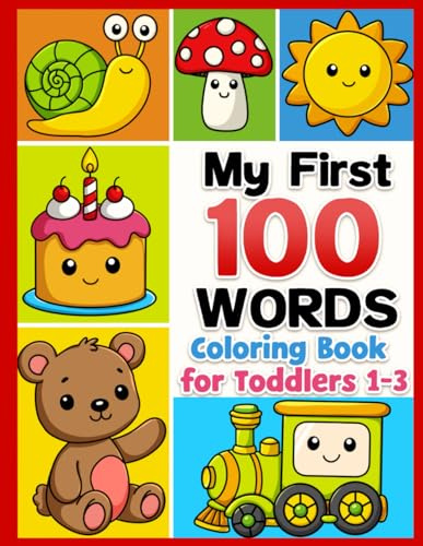 Coloring Book for Toddlers 1-3: My First 100 Words for Kids, Girls, Boys