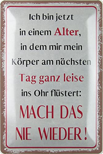 Metall Schild 20x30cm Ich bin jetzt in einem Alter Sprüche Blechschild