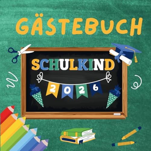 Endlich Schulkind – Mein Gästebuch zum Schulstart: Ausfüllbuch für Gäste, Glückwünsche, Zeichnungen & Fotos zum Schulstart
