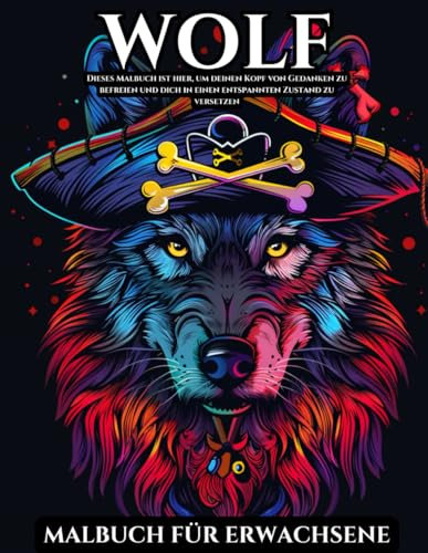 Wolf Malbuch Für Erwachsene: 30 einzigartige und Lustige Muster: Mandalas Für Erwachsene zum Ausmalen: Ein Geschenk für Jeden Anlass: Für Liebhaber von Wölfen
