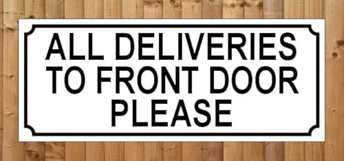 ALL DELIVERIES TO FRONT DOOR PLEASE ~ SIGN/NOTICE ~ SIZE 15cm x 6cm ~ aluminium plaque to show where parcel delivery deliveries packages mail post parcels should be left REF 137