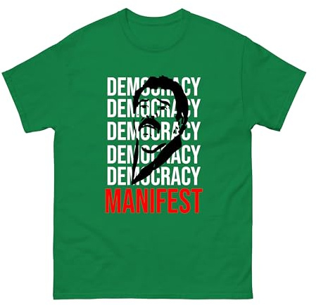 Democracy Manifest T-Shirt – This is Democracy Manifest Shirt - Succulent Chinese Meal Funny Quote Tee | Unisex Graphic Top UK (Kelly Green, 3XL)