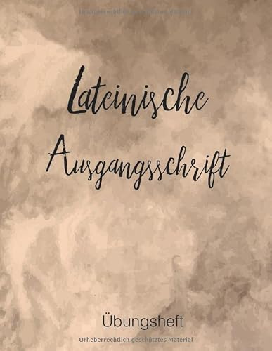 Lateinische Ausgangsschrift Übungsheft: Schönschreiben Lernen für Erwachsene