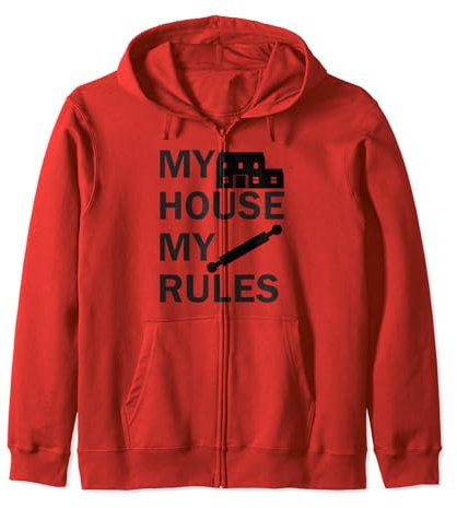 My House, My Rules. Rouleau à pâtisserie avec motif amusant Sweat à Capuche