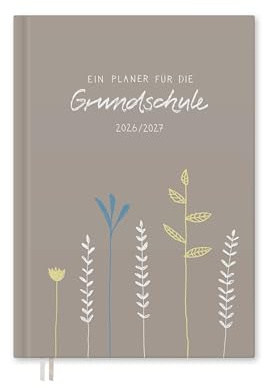 Eine der Guten Grundschulplaner 2026/2027 A4 Hardcover, Lehrerkalender | Für die Grundschule, 6 große Stundenfelder, Beobachtungsbögen, 2 Lesebänder, FSC-Papier, klimaneutral, Grau Beige Blumen