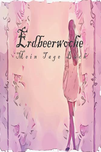 Erdbeerwoche - Mein Tage Buch: Zyklus Tagebuch zum Ausfüllen während der Periode | Zyklus Tagebuch und Menstruationskalender| Perioden Tagebuch zum ... für 12 Monate | Erdbeerwoche | NFP Kalender