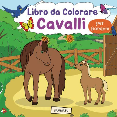 Libro da Colorare Cavalli per Bambini: Carini Cavalli, Pony e Puledri