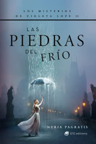 LAS PIEDRAS DEL FRIO: LOS MISTERIOS DE VIOLETA LOPE II