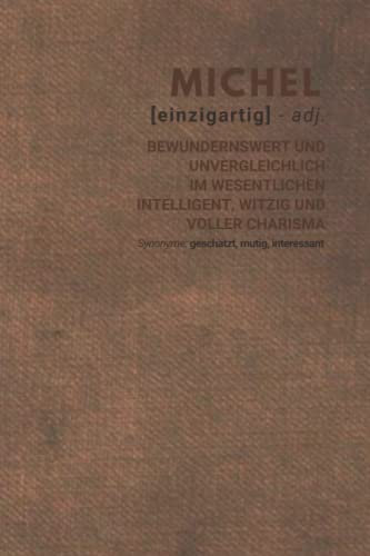 Michel (einzigartig) bewundernswert: Notizbuch inkl. To Do Liste | Das perfekte Geschenk | personalisiert mit dem Namen Michel | Geschenkidee | Geschenke | Name