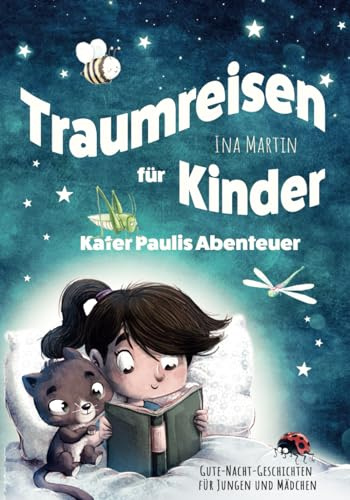 Traumreisen für Kinder: Kater Paulis Abenteuer. Gute-Nacht-Geschichten für Jungen und Mädchen.