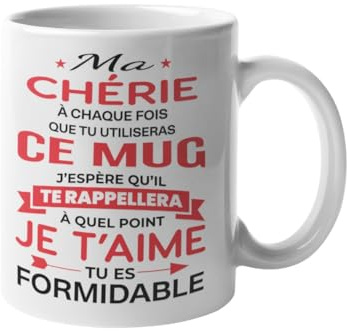 Mug Amour Ma Chérie je t’aime tu es formidable - Cadeau pour femme - Cadeau Original pour couple – Idée Saint Valentin, Anniversaire, Noël – Tasse 330 ml (Ma Chérie)