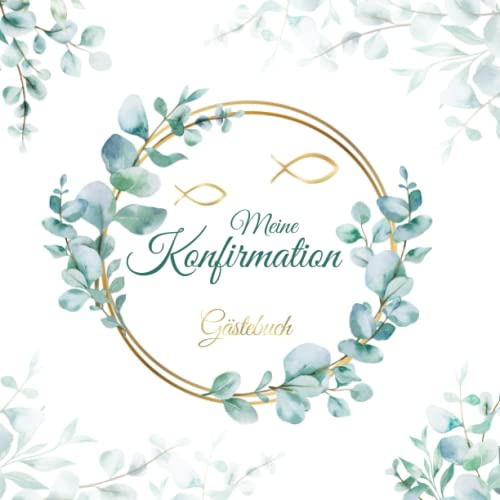 Konfirmation Gästebuch: Erinnerungsbuch mit 100 Seiten für Glückwünsche, Sprüche & Fotos von Freunden und Familie - Geschenkidee und Dekoration zur Konfirmation - Geschenk für Jungen und Mädchen