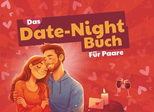 Date-Night Buch für Paare: Gemeinsame Zeit statt Duell – Das perfekte romantische Geschenk für sie und ihn zum Valentinstag