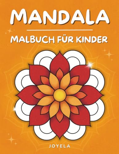 Mandala Malbuch für Kinder: 50 Einfache Mandalas zum Ausmalen