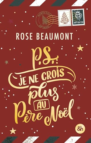 P.S. : Je ne crois plus au Père Noël !: Une lecture cosy alliant romance, surprises et expériences à partager