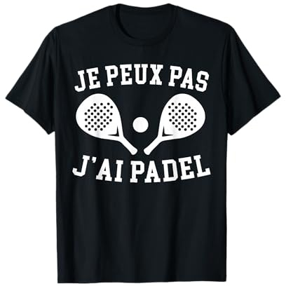 Je Peux Pas J'Ai Padel Padeliste Joueur De Padel T-Shirt