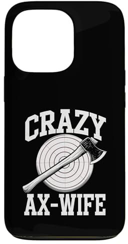 iPhone 13 Pro Crazy Ax Wife, Woman Axe Throwing Case