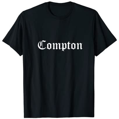 Compton California Gansta Rap LA West Coast Hip-Hip T-Shirt