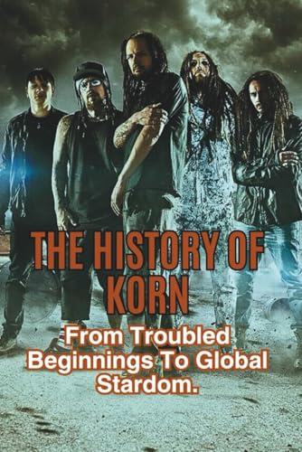 THE HISTORY OF KORN: From Troubled Beginnings To Global Stardom.